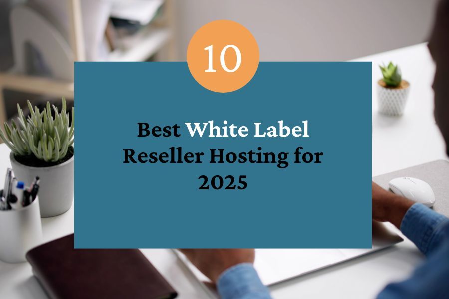 Top White Label Reseller Hosting Programs